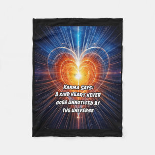 Karma Says A Kind Heart Never Goes Unnoticed Fleece Blanket