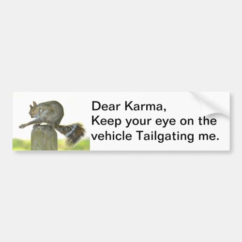 Karma vehicle tailgating Bumper Sticker