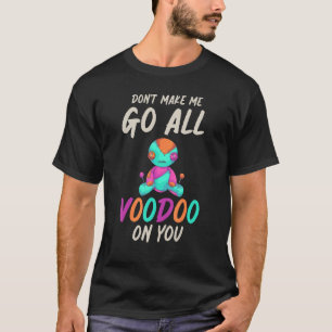 Karma Voodoo Spells Wicca Witchcraft Voodoo Doll T-Shirt