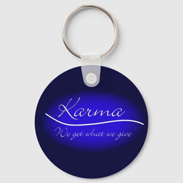Karma - We Get What We Give Keychain (Front)