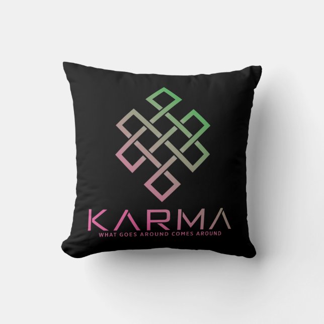 Karma - What Goes Around Comes Around Throw Pillow (Front)