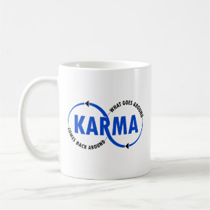 Karma - What Goes Around Comes Back Around (v2) Coffee Mug