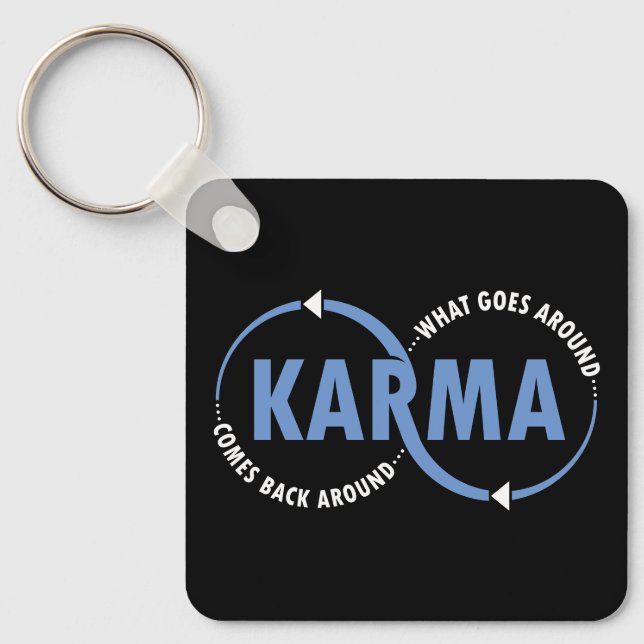 Karma - What Goes Around Comes Back Around (v2) Keychain (Front)