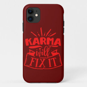 KARMA WILL FIX IT funny sarcastic humorous iPhone 11 Case