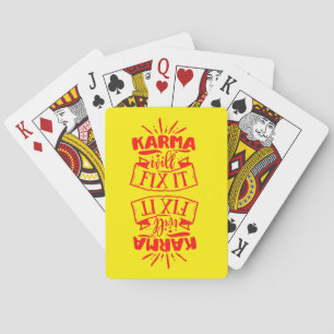 KARMA WILL FIX IT funny sarcastic humorous Poker Cards