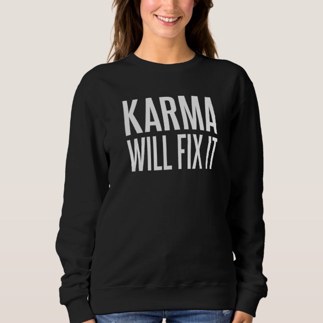 Karma will fix it justice saying Premium Sweatshirt (Front)