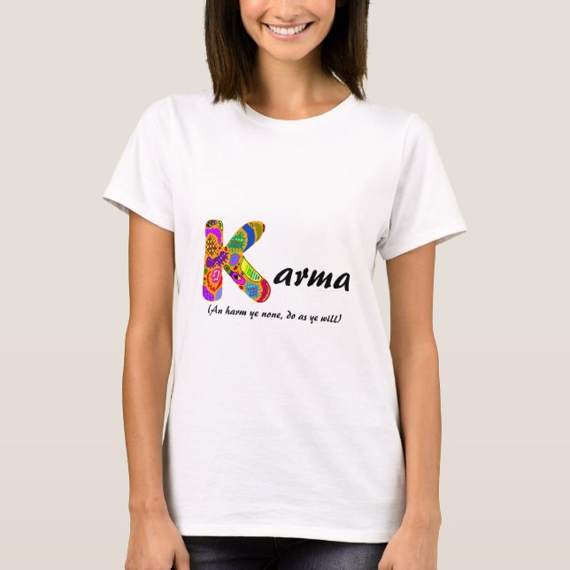 Karma (with "an harm ye none...") T-Shirt (Front)