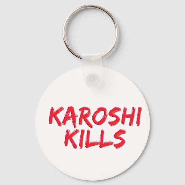 Karoshi Kills Keychain (Front)