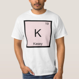 Kasey  Name Chemistry Element Periodic Table T-Shirt