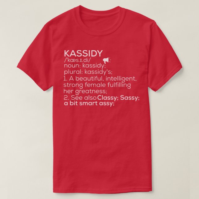 Kassidy Name Kassidy Definition Kassidy Female Nam T-Shirt (Design Front)