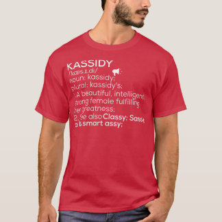 Kassidy Name Kassidy Definition Kassidy Female Nam T-Shirt
