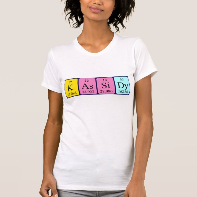 Kassidy periodic table name shirt (Front)