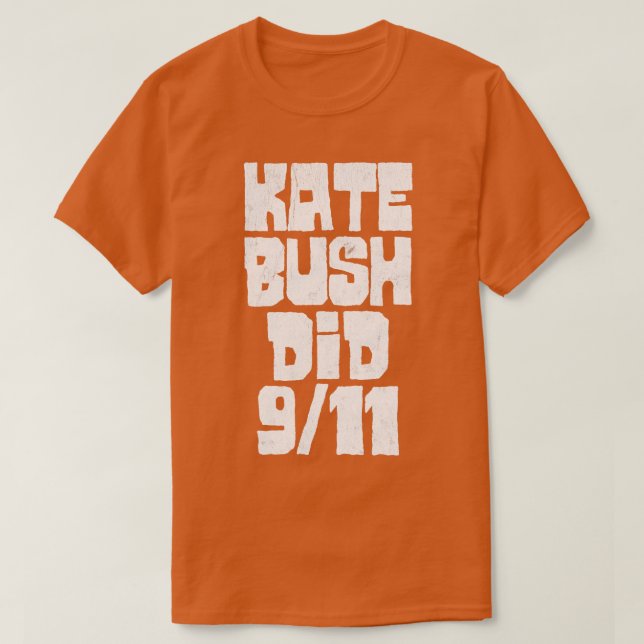 Kate Bush Did T-Shirt (Design Front)