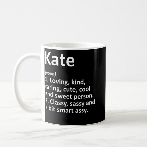 KATE Definition Personalized Name Funny Birthday G Coffee Mug