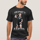 Kate &#39;Money&#39; Martin T-Shirt