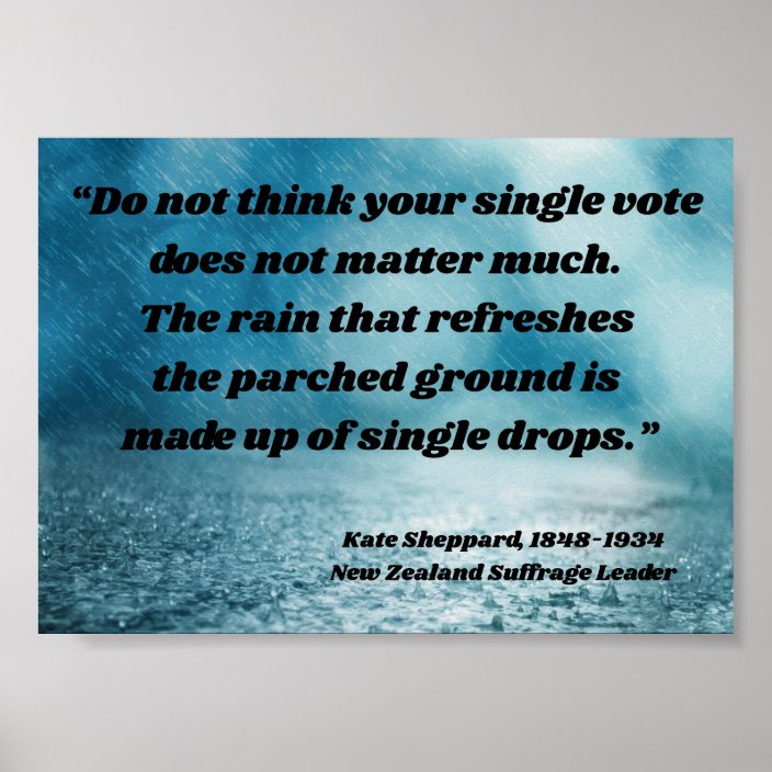 Kate Sheppard Suffrage Quote New Zealand Vote Rain Poster Zazzle Com