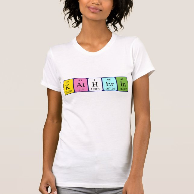 Katherin periodic table name shirt (Front)
