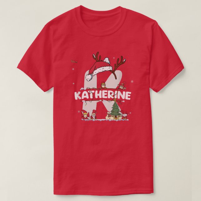 Katherine Christmas  w Katherine Name for funny Xm T-Shirt (Design Front)