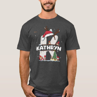 Kathryn Christmas  w Kathryn Name for funny Xmas  T-Shirt