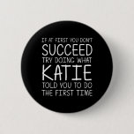 Katie Gift Name Personalized Birthday Funny Christ Button