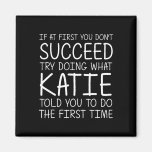 Katie Gift Name Personalized Birthday Funny Christ Magnet