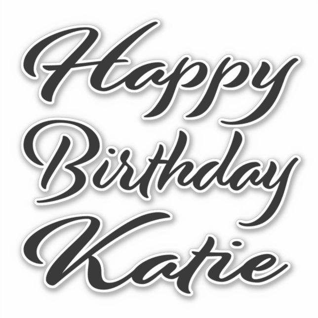 Katie last name first name black sticker birthday (Front)