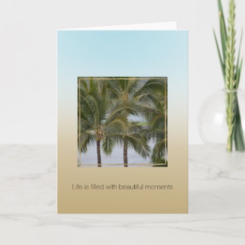 Kauai Hawaii Palm Trees Beautiful Moments          Card