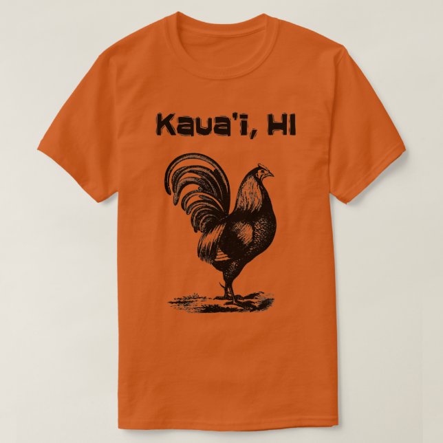 Kauai Hawaii Rooster Chicken  T-Shirt (Design Front)