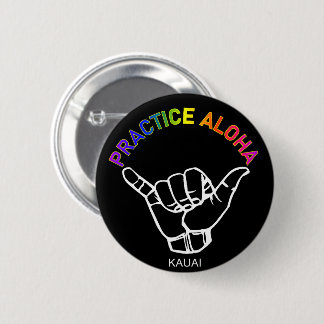 Kauai - Practice Aloha Shaka (Hang loose) Button