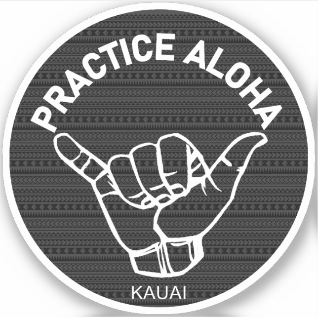 Kauai - Practice Aloha Tribal Shaka (Hang loose) Sticker (Front)