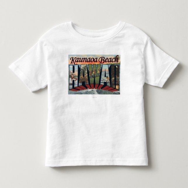 Kaunaoa Beach, Hawaii - Large Letter Scenes Toddler T-shirt (Front)