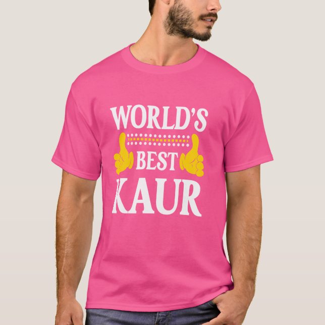 Kaur Surname Funny Team Family Last Name World's B T-Shirt (Front)