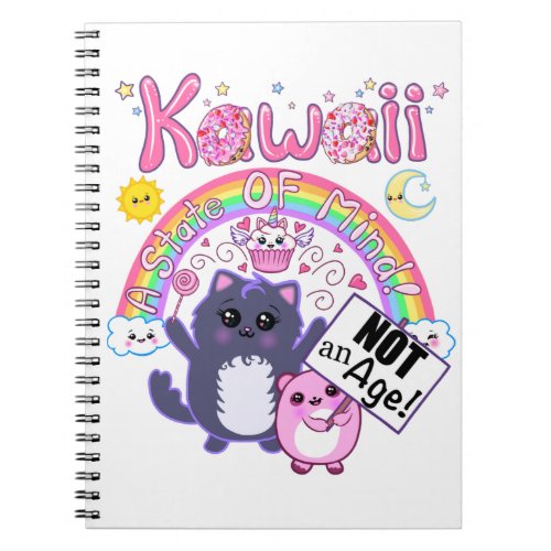Kawaii A State of Mind Not an Age Fun Notebook 