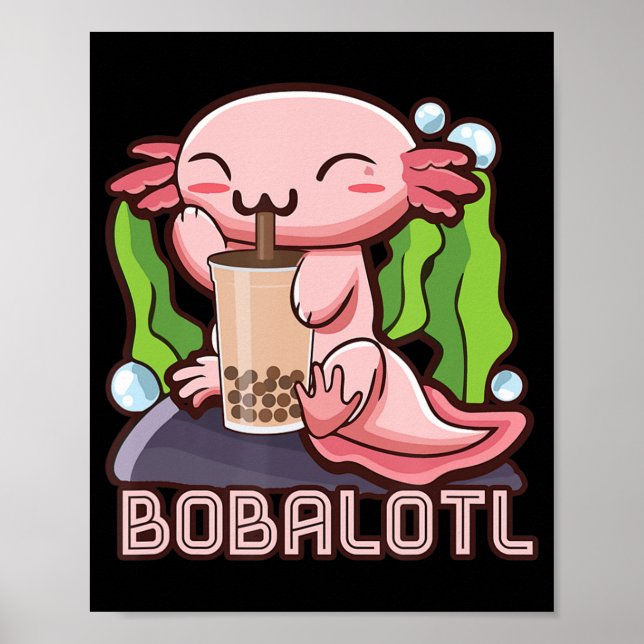 Kawaii Axolotl Cute Boba Tee Bubble Tea Anime Girl Poster (Front)