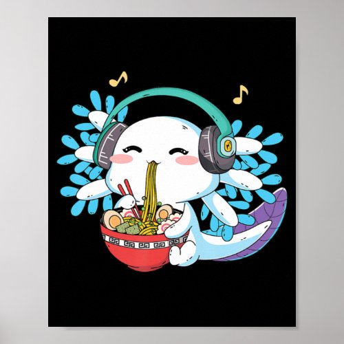 Kawaii Axolotl Eating Ramen Noodles Anime Kids Boy Poster
