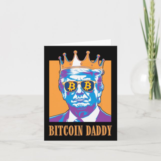 Kawaii Bitcoin Daddy Trump Crypto King Bitcoin Chi Card (Front)