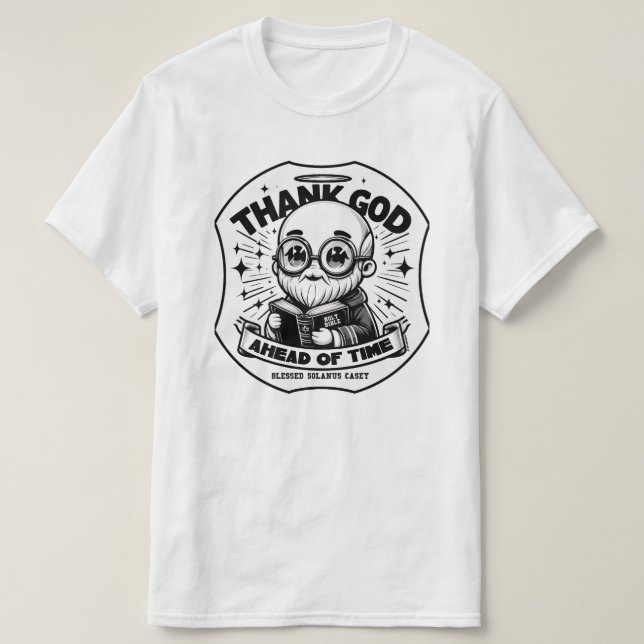 Kawaii Blessed Solanus Casey Thank God Ahead T-Shirt (Design Front)