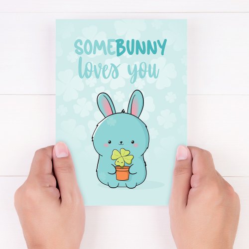 Kawaii Bunny Holding Clover Somebunny Loves you  Card