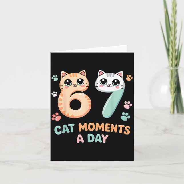 Kawaii Cat Six Seven Alpha Gen Slang 67 Cat Moment Card (Front)
