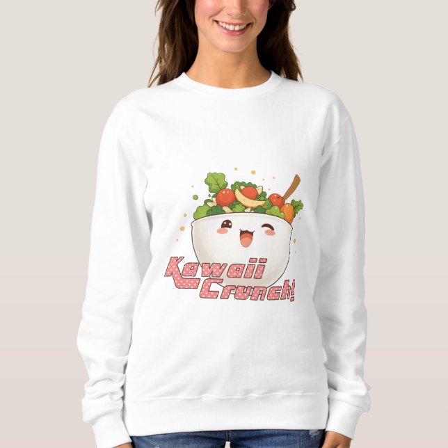 Kawaii Crunch! Sweatshirt (Front)