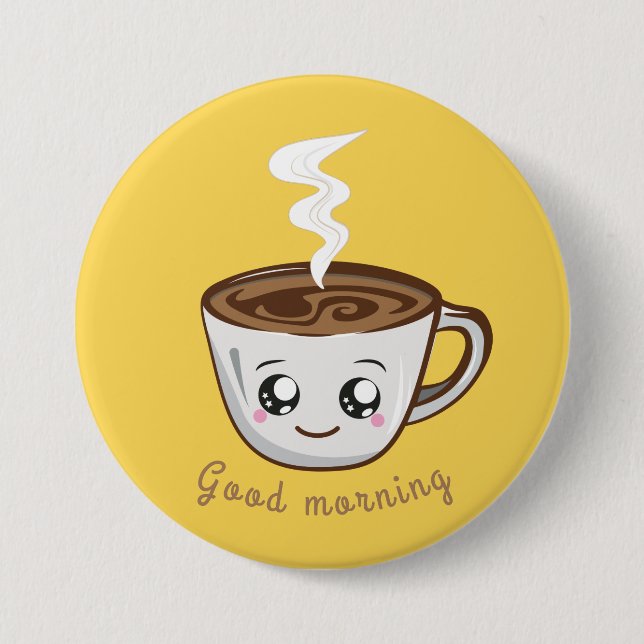 Kawaii Cup of coffee, tea | Good morning Button (Front)