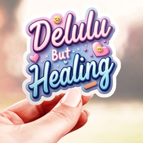 Custom Vinyl Stickers 10 Kawaii Delulu But Healing Sticker