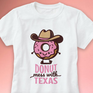 Kawaii Donut Mess with Texas Cute Shirt