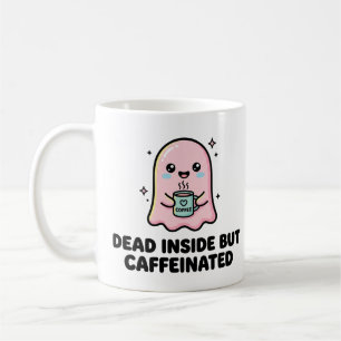 Kawaii Ghost Funny Dead Inside But Caffeinated Coffee Mug