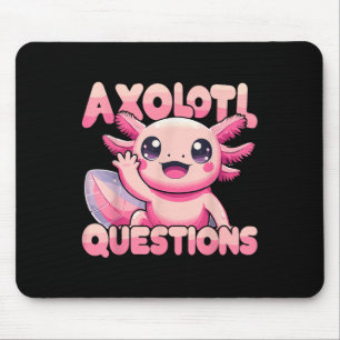 Kawaii I Axolotl Questions Funny Axolotl Mouse Pad