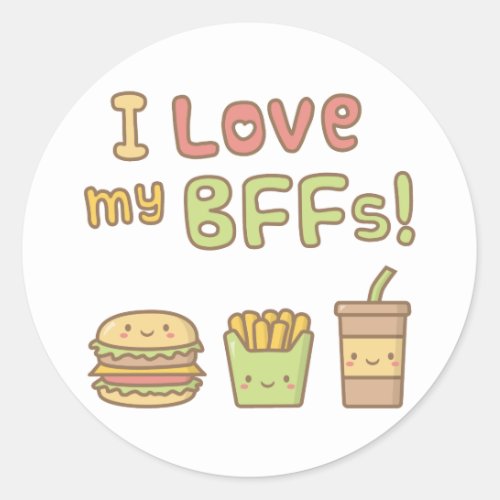 Kawaii I Love My BFFs Fast Food Doodle Classic Round Sticker