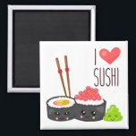 Kawaii I Love Sushi Magnet<br><div class="desc">The perfect design to gift any sushi lover!</div>