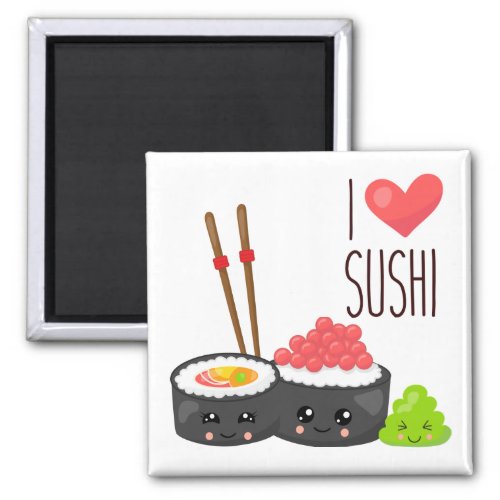 Kawaii I Love Sushi Magnet