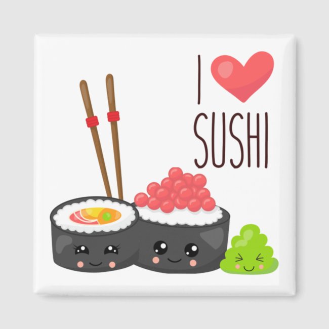 Kawaii I Love Sushi Magnet