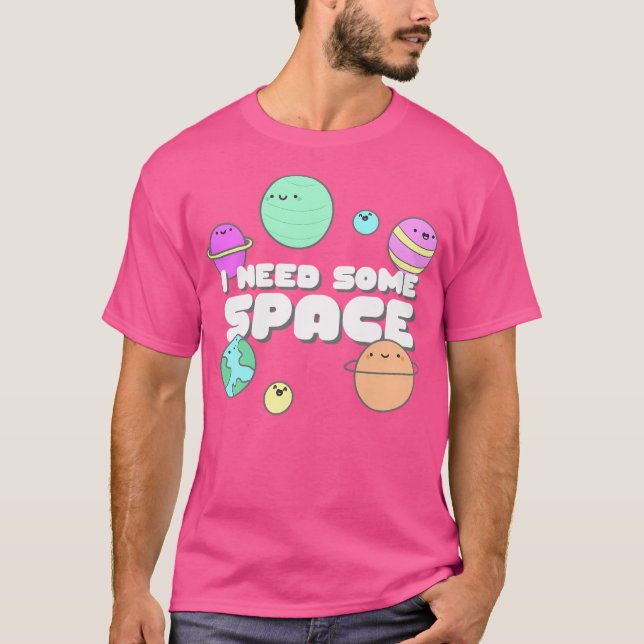 Kawaii I Need Some Space T-Shirt (Front)